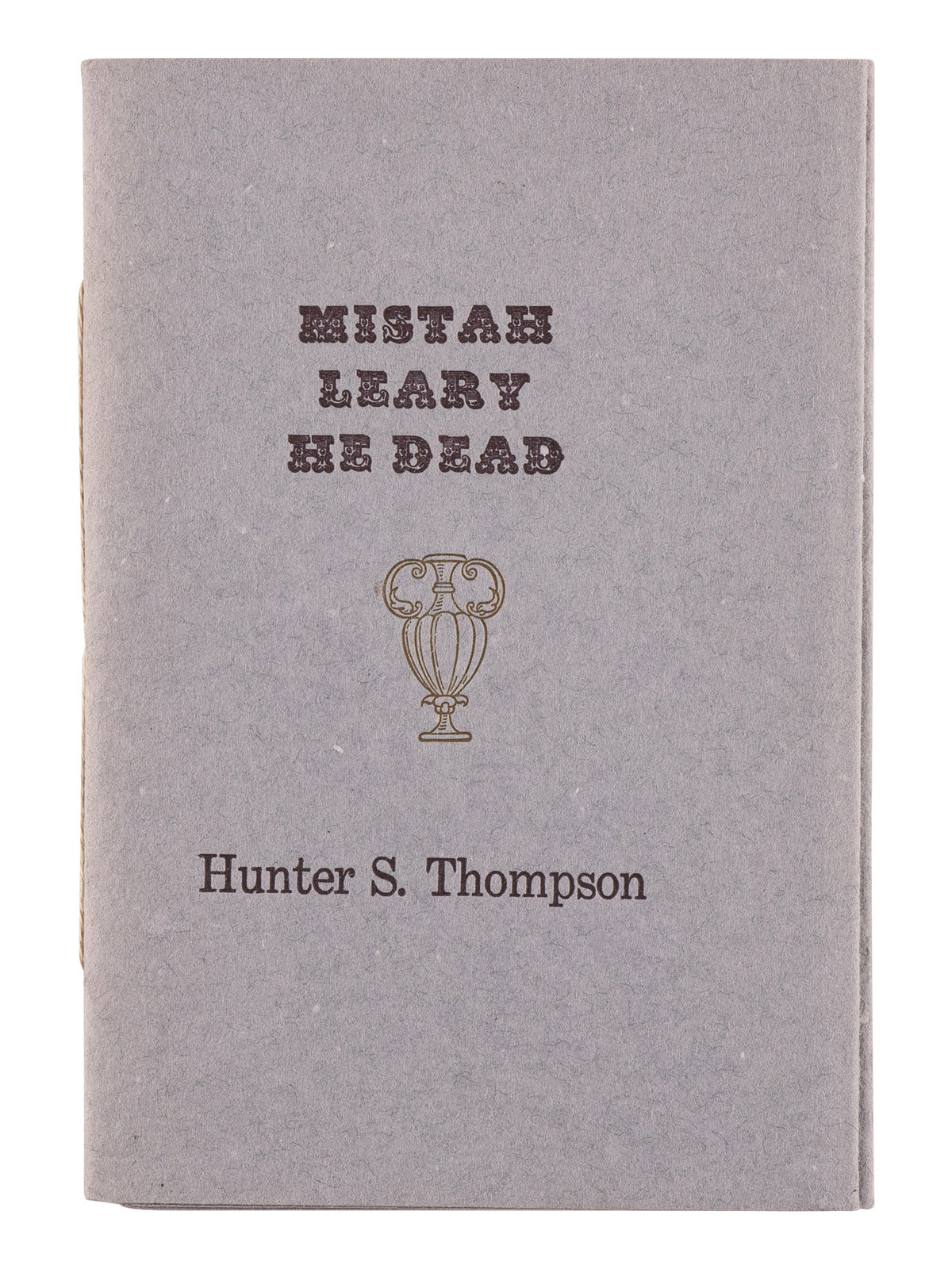 Appraisal: THOMPSON Hunter S - Mistah Leary He Dead New Orleans