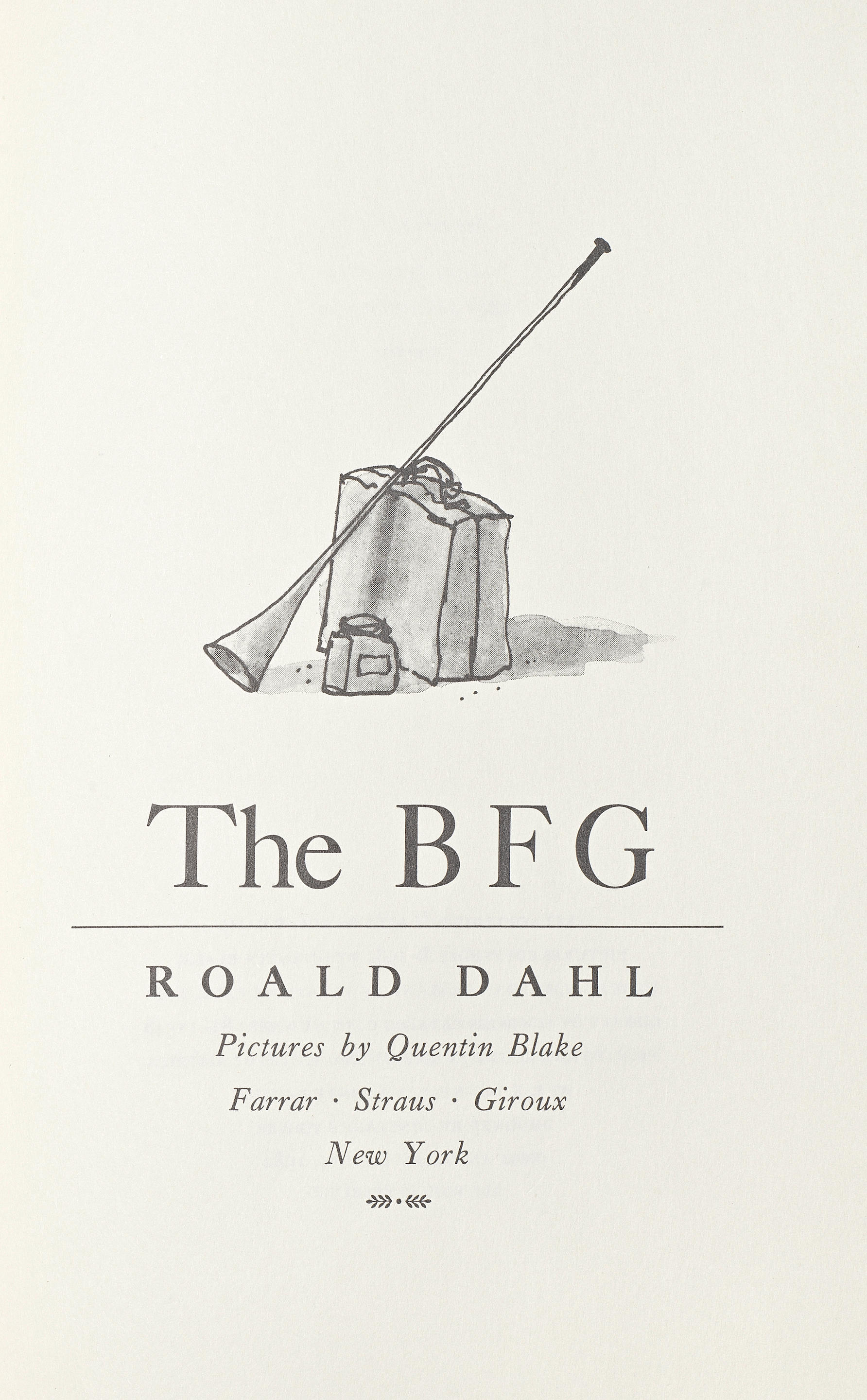 Appraisal: DAHL ROALD The BFG Pictures by Quentin Blake first American