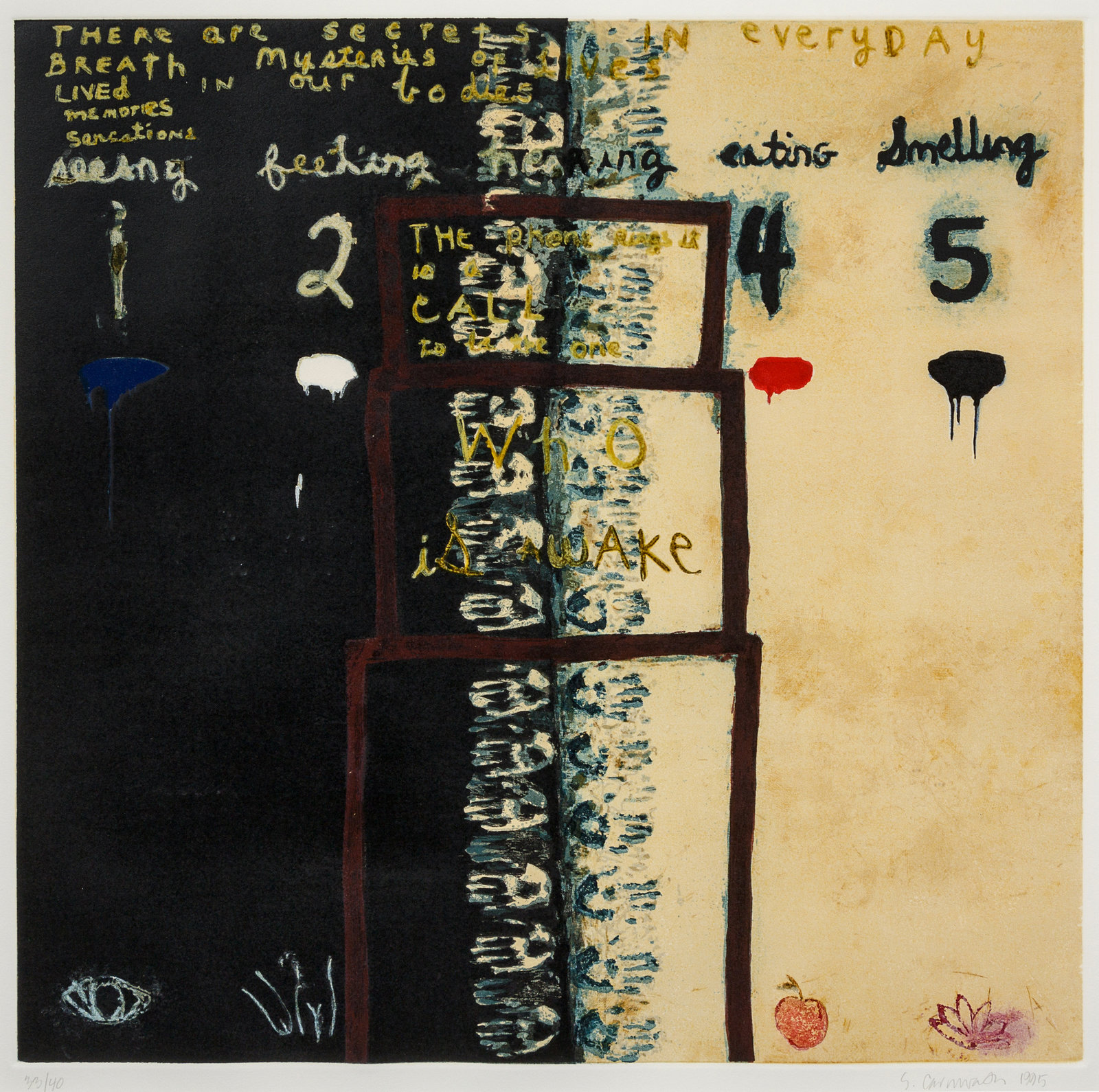 Appraisal: Squeak Carnwath American b Everyday Secrets -color woodcut with etching