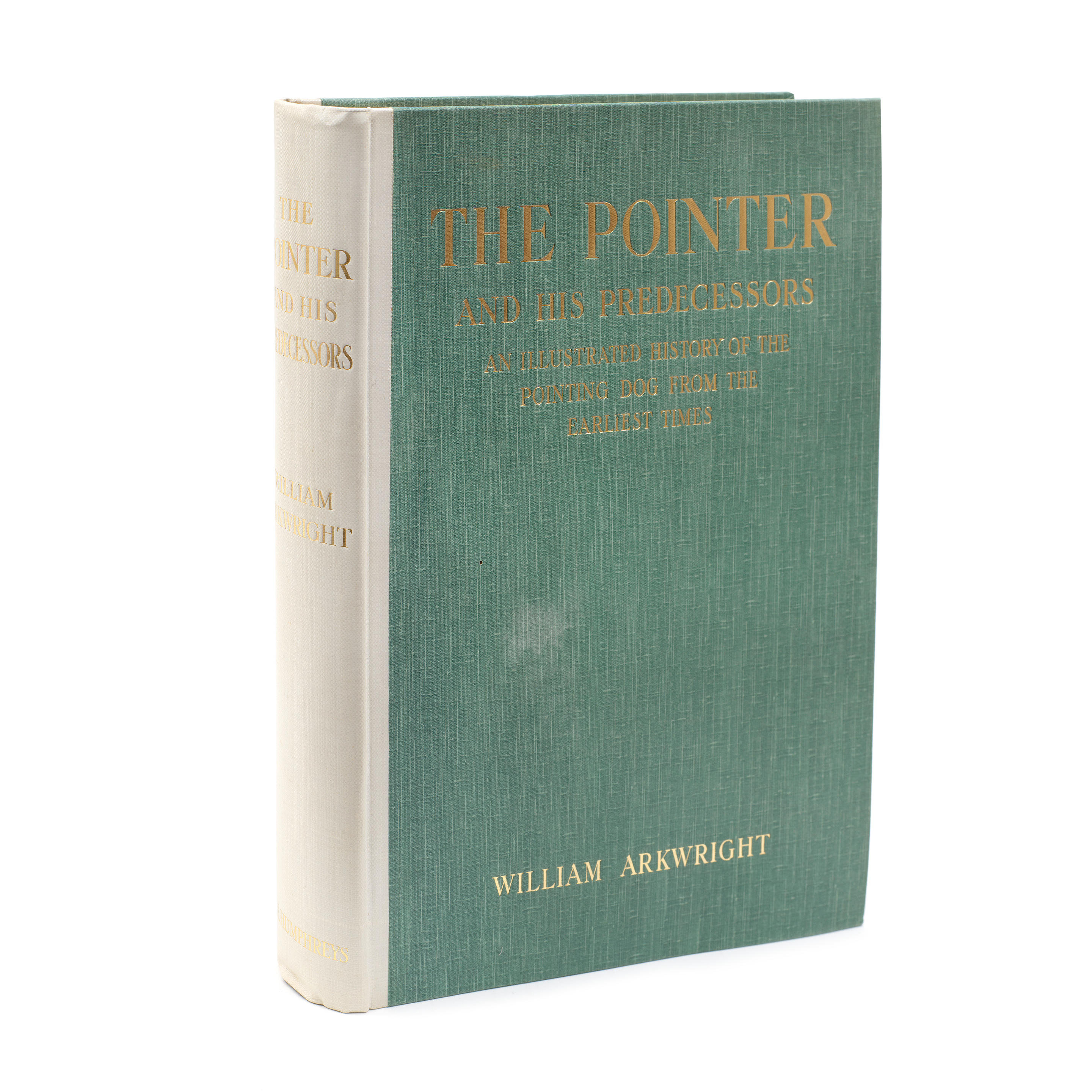 Appraisal: ARKWRIGHT WILLIAM The Pointer and His Predecessors limited to copies