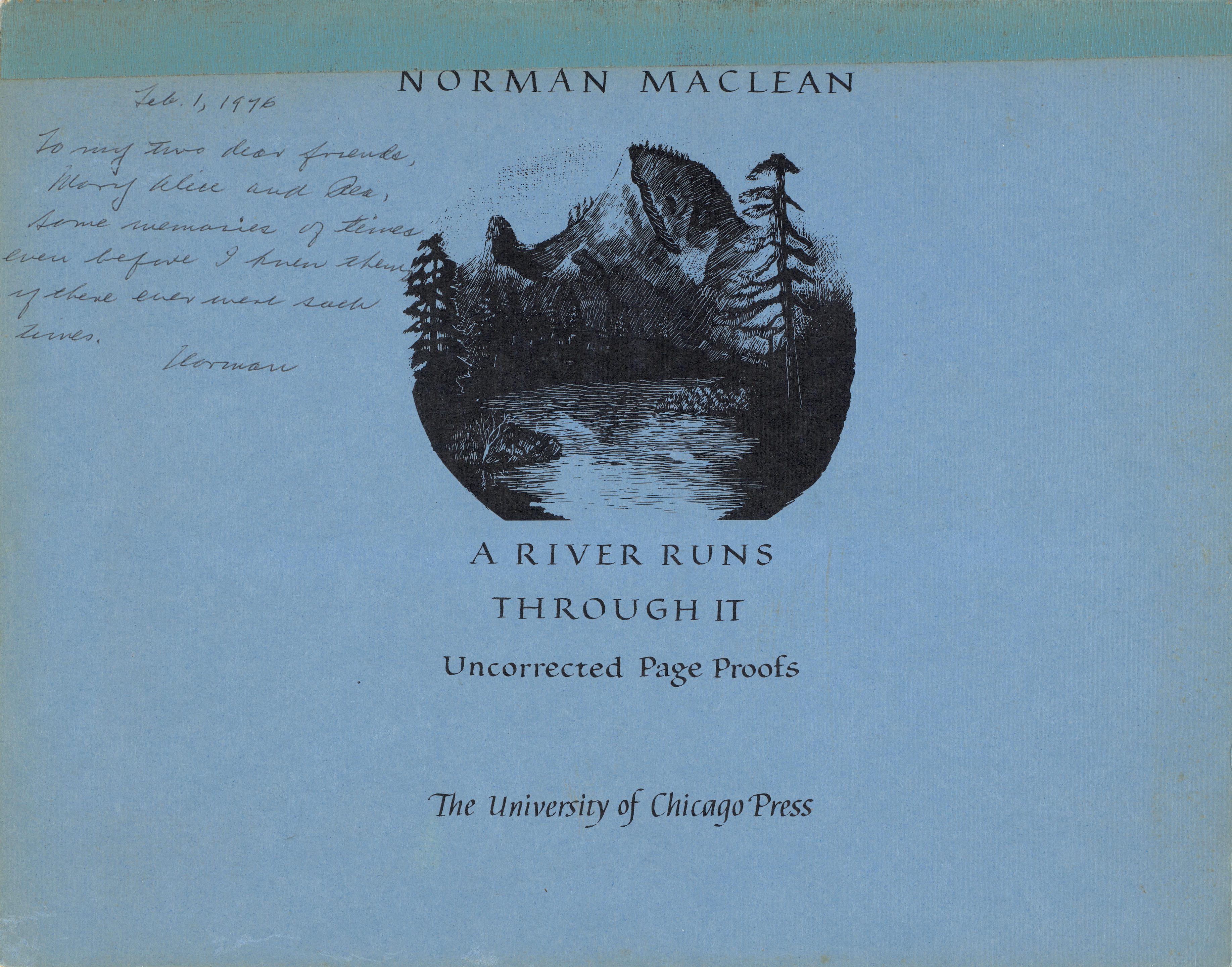 Appraisal: PRESENTATION COPY OF THE UNCORRECTED PROOF OF A RIVER RUNS