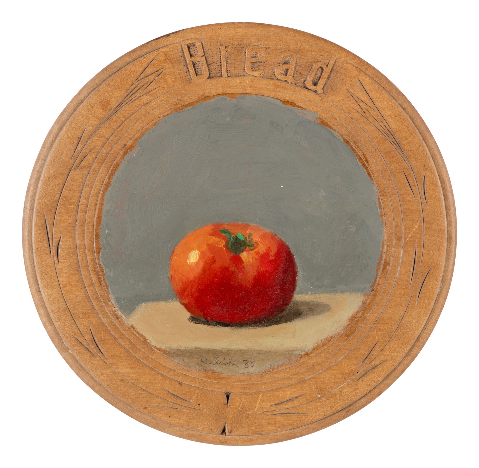 Appraisal: Robert Kulicke American - Tomato on a Bread Board oil