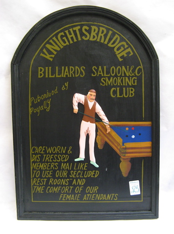 Appraisal: PAIR PAINTED WOOD SIGNS arch form Billiard advertisement Knightsbridge over