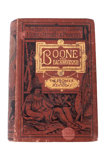 Appraisal: Boone The Backwoodsman By John S C Abbott This is