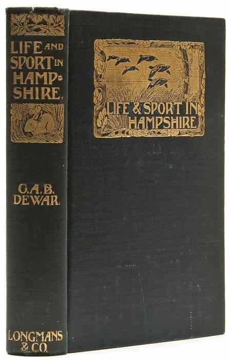 Appraisal: Dewar George A B Life and Sport in Hampshire first