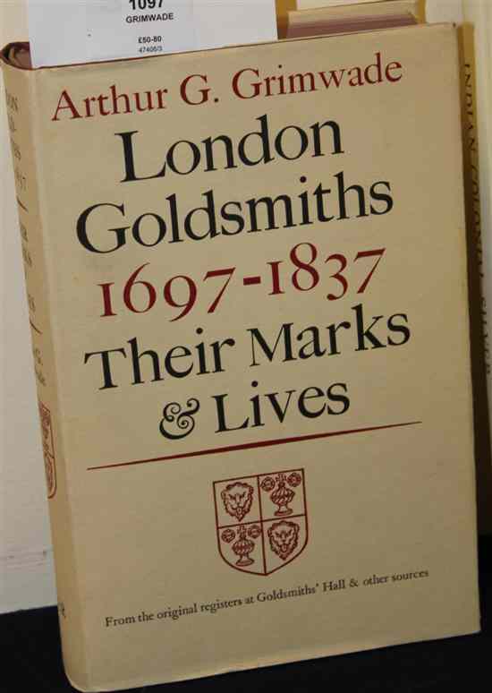 Appraisal: GRIMWADE A LONDON GOLDSMITHS - THEIR MARKS AND LIVES d