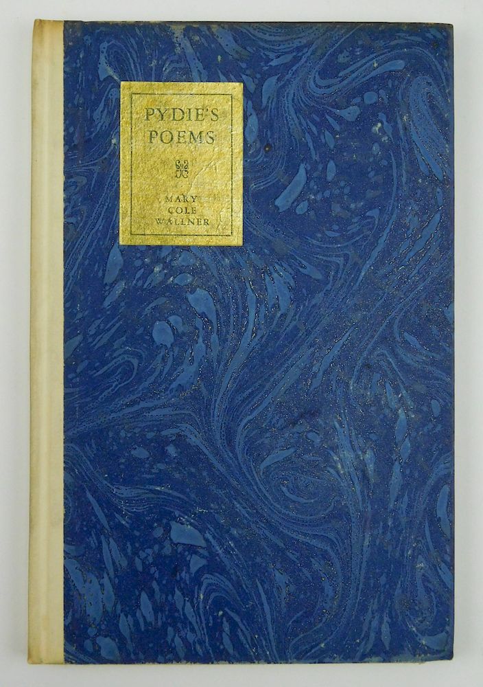 Appraisal: Wallner- Pydie's Poems Wallner Mary Cole ''Pydie's Poems'' Derrydale Press