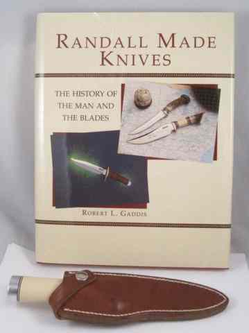 Appraisal: RANDALL KNIFE PLUS BOOK ''RANDALL MADE KNIVES'' BY ROBERT L