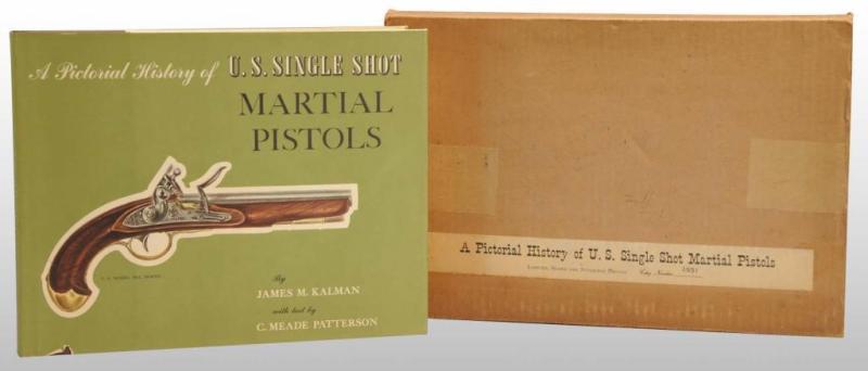 Appraisal: A Pictorial History of US Single Shot Pistols Description s