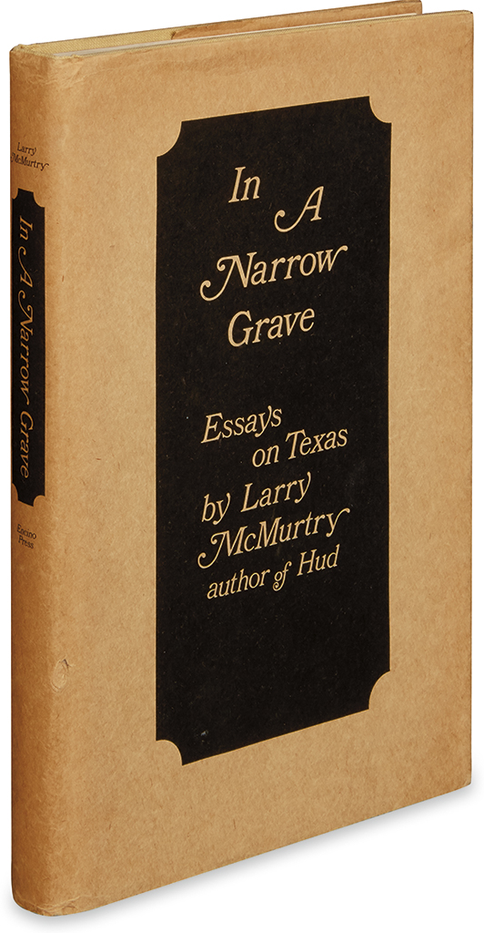 Appraisal: MCMURTRY LARRY In a Narrow Grave Essays on Texas vo