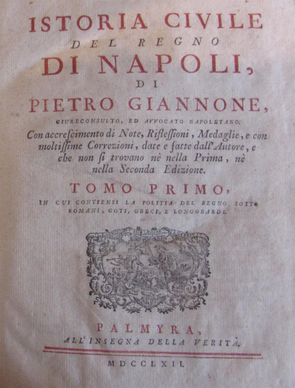 Appraisal: GIANNONE PIETRO ISTORIA CIVILE DEL REGNO DI NAPOLI INCLUDING OPERE