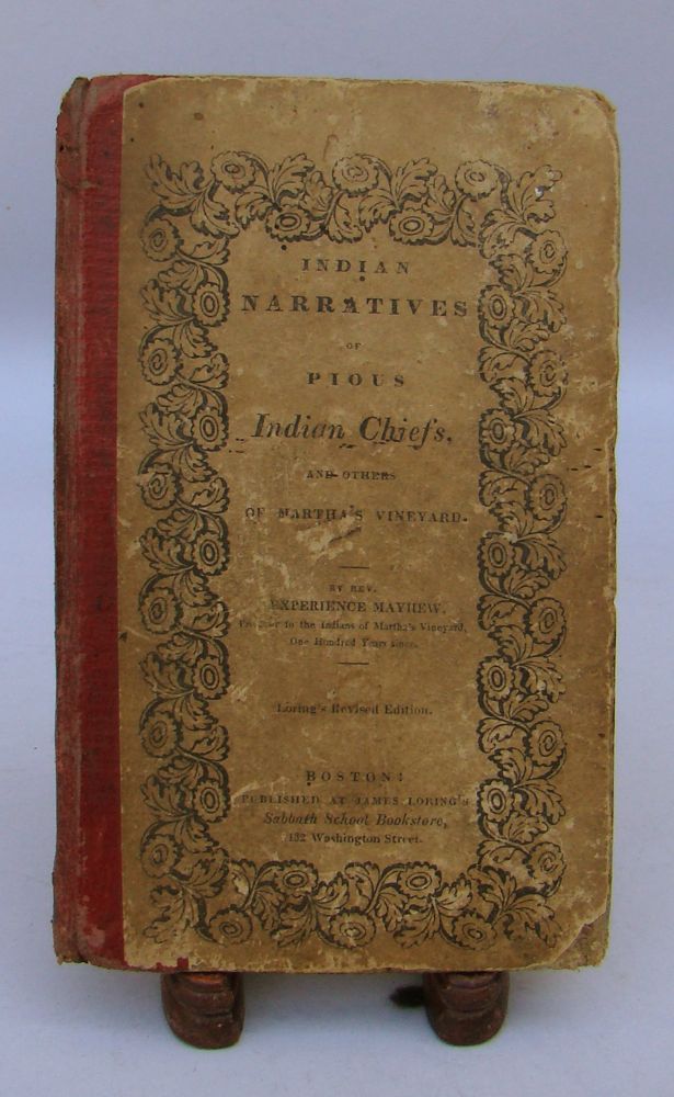 Appraisal: INDIANS Mayew Rev Experience Indian Narratives Containing an Account of