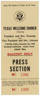 Appraisal: Kennedy John F Unused original Press Section ticket for Texas