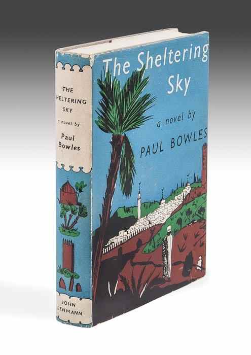 Appraisal: Bowles Paul The Sheltering Sky first edition signed presentation inscription