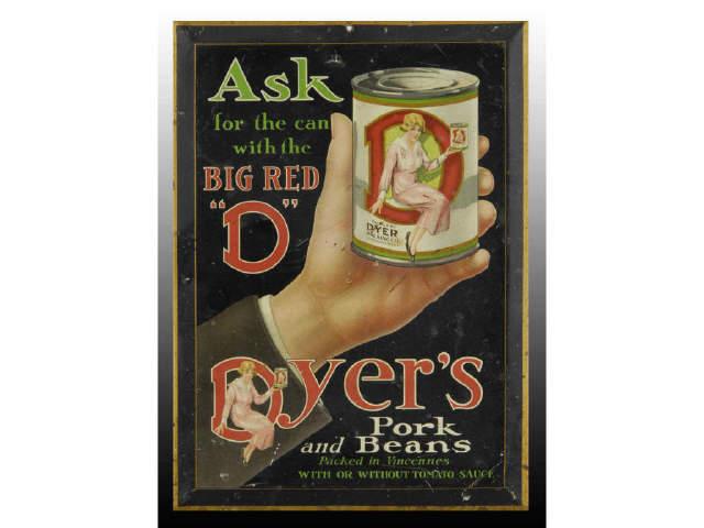 Appraisal: Dyer's Pork Beans Sign Description s Tin-over-cardboard Small hole in