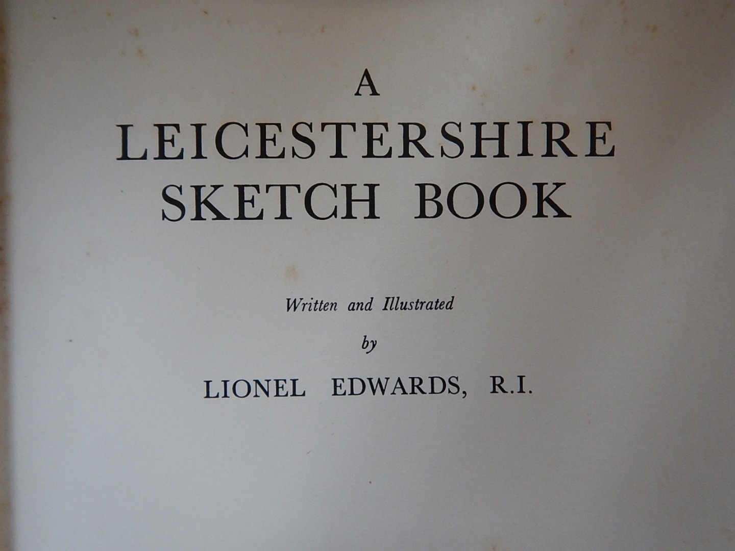 Appraisal: Edward Lionel A Leicestershire Sketchbook published by Eyre Spottiswoode Ltd