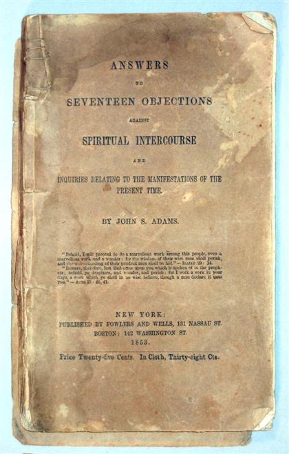 Appraisal: vols American th-Century Spiritualism Adams John S Answers to Seventeen