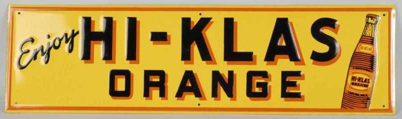 Appraisal: Embossed Tin Hi-Klas Orange Soda Sign Description Beautiful condition Condition