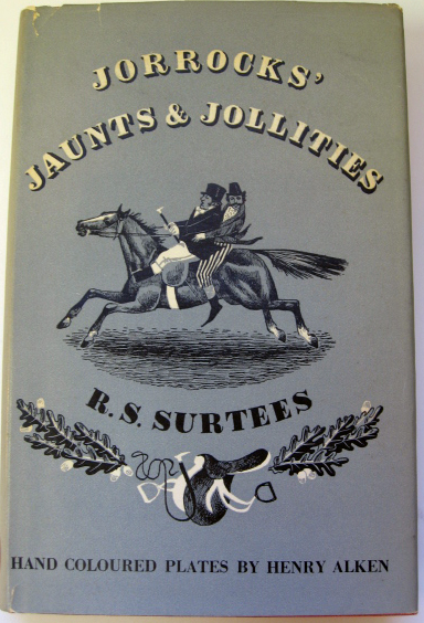 Appraisal: R S Surtees Jorrocks' Jaunts and Jollities with color plates