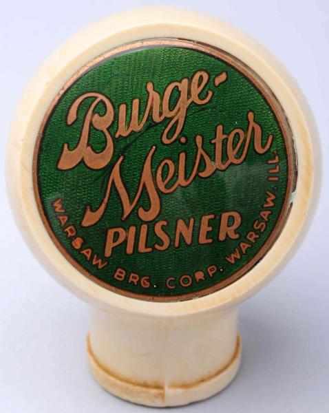 Appraisal: Burgemeister Pilsner Beer Tap Knob Warsaw Brewing Company Clean and