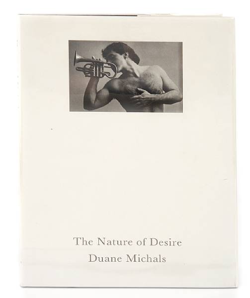 Appraisal: MICHALS DUANE titles including The Nature of Desire Pasadena Twelvetrees