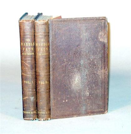 Appraisal: vols Hawthorne Nathaniel The Marble Faun Boston Ticknor and Fields