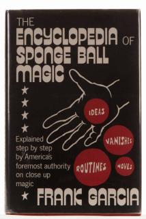 Appraisal: Garcia Frank Encyclopedia of Sponge Ball Magic Author First Edition