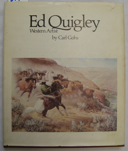 Appraisal: ED QUIGLEY SIGNED FIRST EDITION BOOK titled Ed Quigley Western