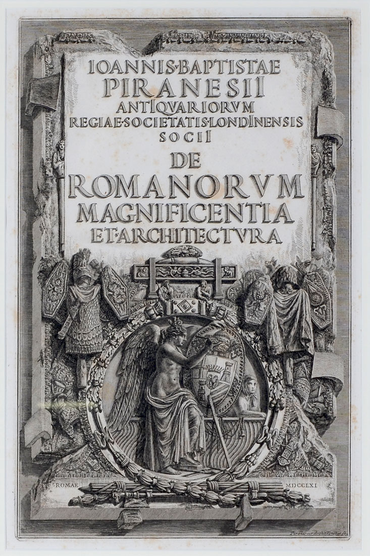 Appraisal: PIRANESI ENGRAVING Frontispiz und Vorspann zu ''Della Magnificenza ed Architettura