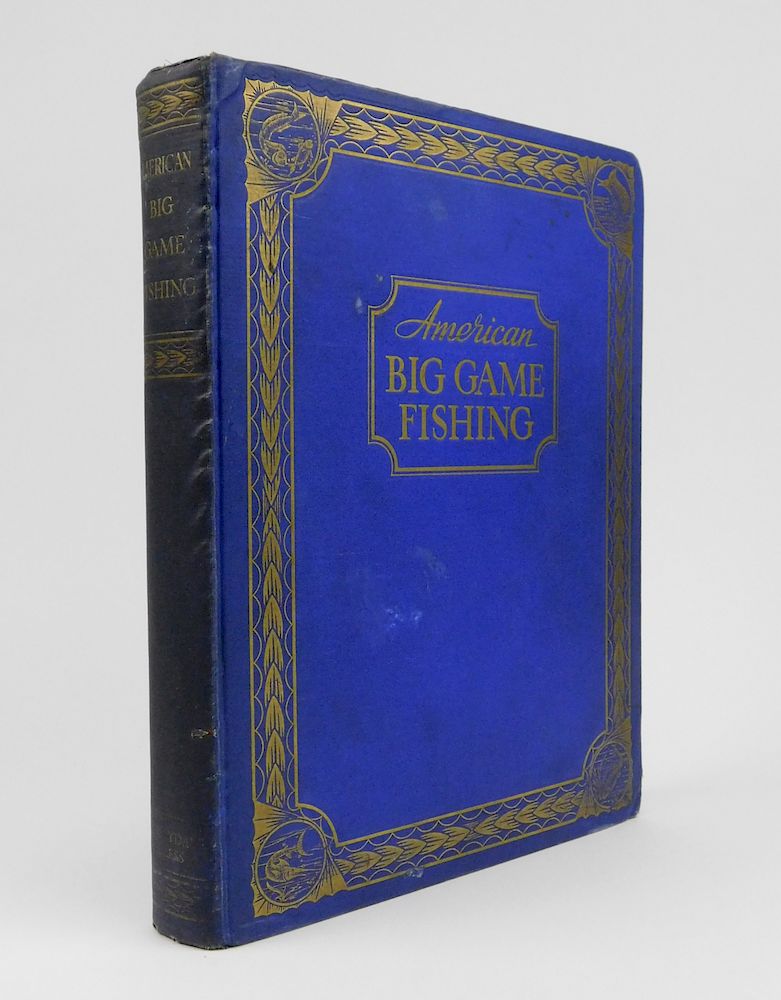 Appraisal: Connett- American Big Game Fishing Connett Eugene V ed ''American