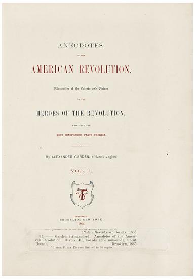 Appraisal: AMERICAN REVOLUTION -- GARDEN Alexander Anecdotes of the American Revolution