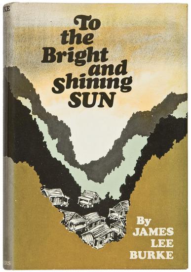 Appraisal: BURKE James Lee To the Bright and Shining Sun New