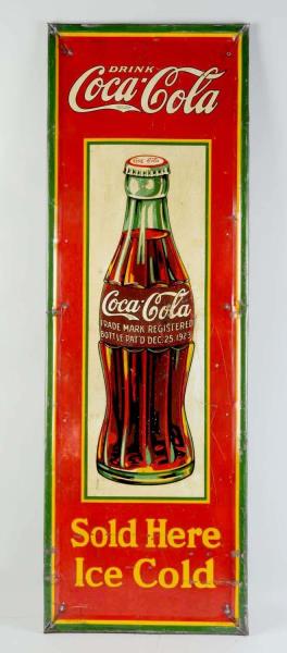 Appraisal: Coca - Cola Tin Sign This sign has dents scrapes