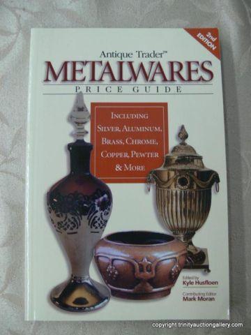 Appraisal: Antique Trader Metalwares Reference Book - New paperback identification price