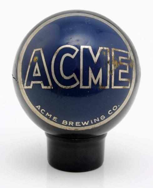 Appraisal: Acme Beer Dakaware Tap Knob Joliet Acme Brewing Company Wear