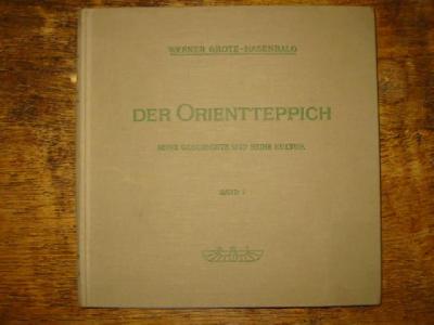 Appraisal: WERNER GROTE - HASENBALG Der Orientteppich Berlin three volumes original