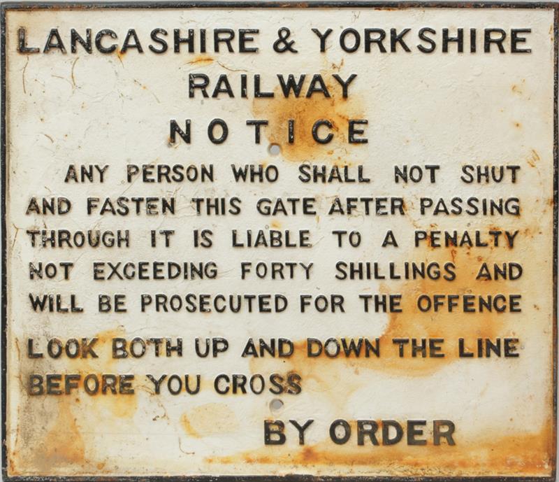 Appraisal: English Painted Cast-Iron Sign Lancashire Yorkshire Railway Notice By Order