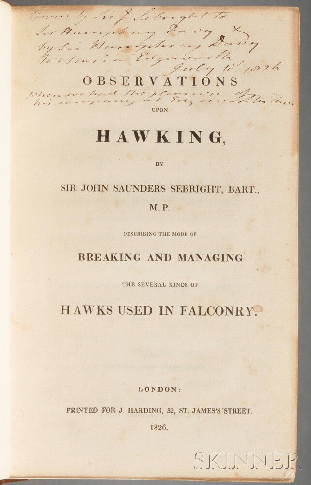 Appraisal: Sebright Sir John Saunders - Observations Upon Hawking Inscribed Author's