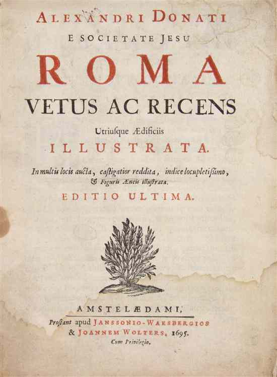 Appraisal: DONATI ALEXANDRI Roma vetus ac recens utriusque aedificiis illustrata editio