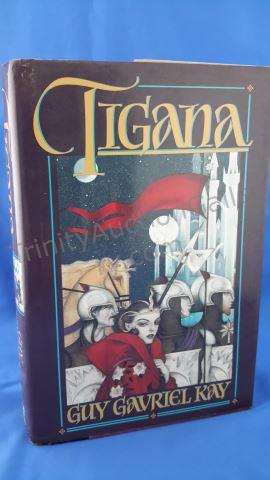 Appraisal: Tigana Author s Guy Gavriel Kay Cover Hardcover with Dust