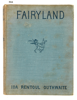 Appraisal: OUTHWAITE Ida Rentoul Fairy land Hard cover with blue cloth