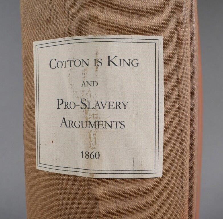 Appraisal: Hardcover book Cotton is King and Pro-Slavery Arguments Comprising the