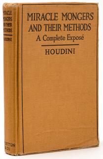 Appraisal: Miracle Mongers and Their Methods Harry Houdini Signed Houdini Harry