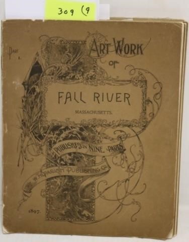 Appraisal: VOLUMES TITLED ART WORK OF FALL RIVER W H PARISH