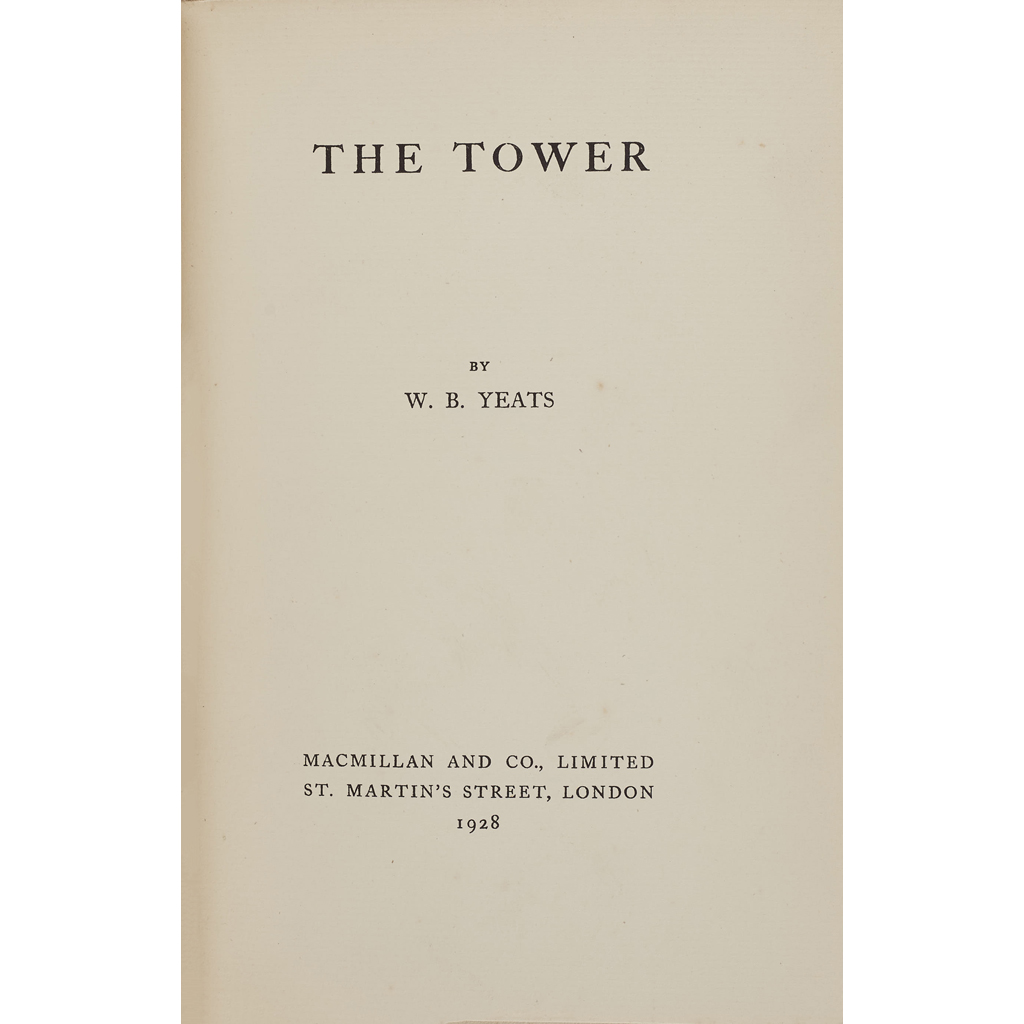 Appraisal: Yeats W B The tower London Macmillan First edition vo