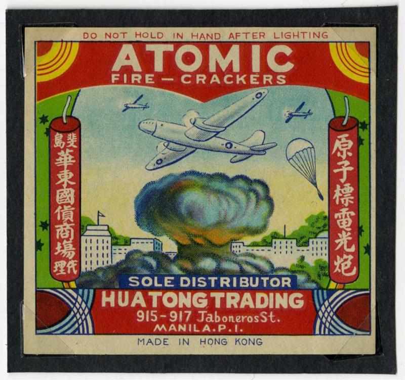 Appraisal: Atomic Fire-Crackers Label Class Manufactured by Huatong Trading - Manila