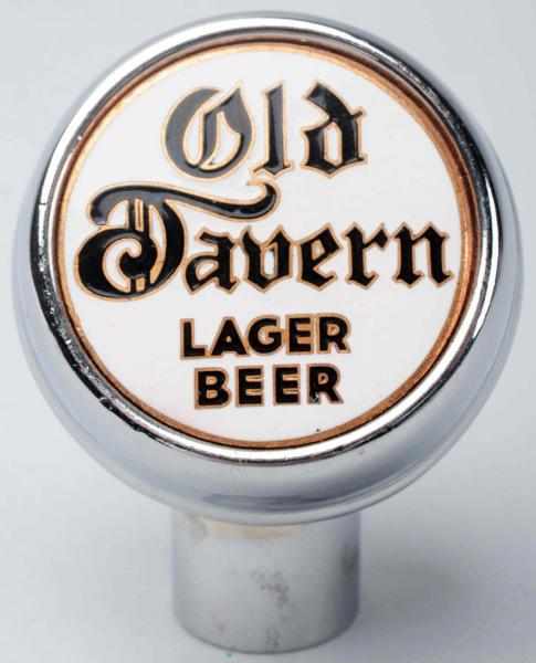 Appraisal: Old Tavern Lager Beer Tap Knob Very clean and bright