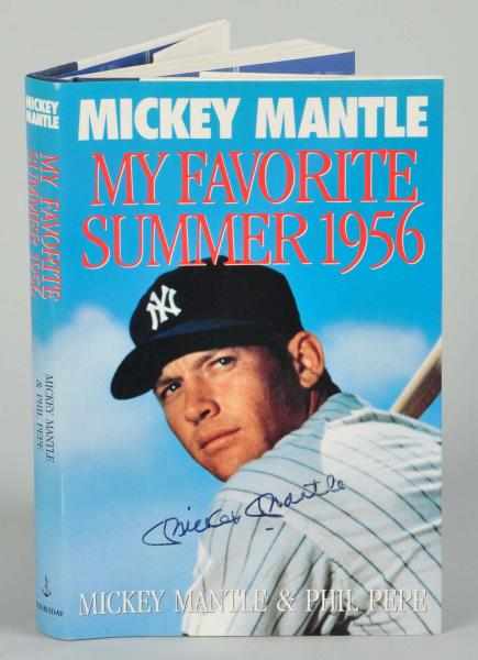 Appraisal: Autographed Mantle My Favorite Summer Book Description Book is titled