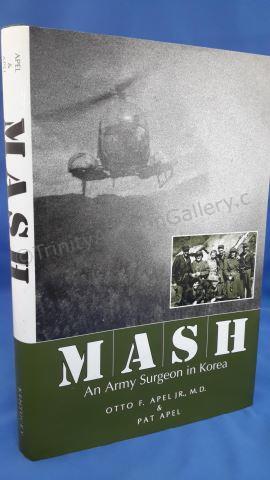 Appraisal: MASH An Army Surgeon in Korea Author s Otto F