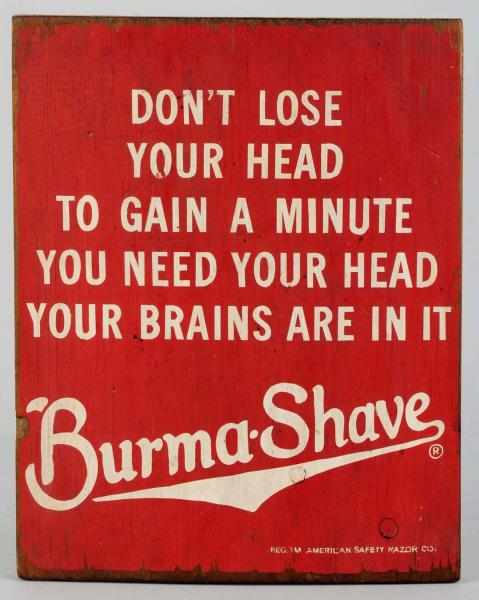 Appraisal: Wooden Burma-Shave Advertising Sign Reads Don't lose your head to